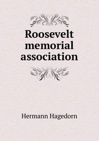 Roosevelt memorial association