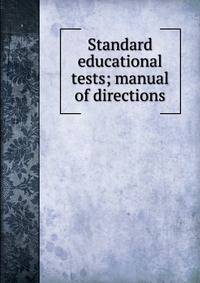 Standard educational tests; manual of directions