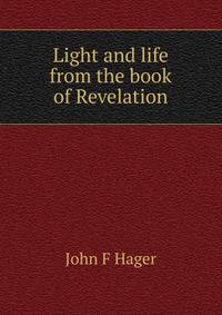 Light and life from the book of Revelation