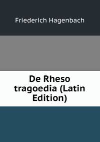 De Rheso tragoedia (Latin Edition)