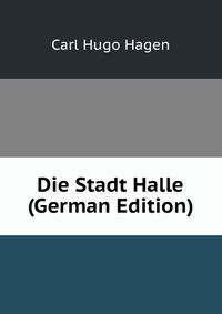 Die Stadt Halle (German Edition)
