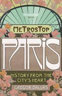 Metrostop Paris: History from the City's Heart
