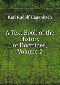 A Text Book of the History of Doctrines, Volume 2