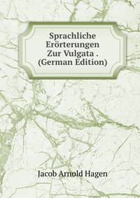 Sprachliche Erorterungen Zur Vulgata . (German Edition)
