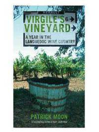 Virgile's Vineyard: A Year in the Languedoc Wine Country