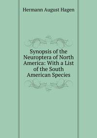 Synopsis of the Neuroptera of North America: With a List of the South American Species