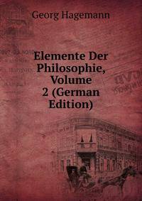 Elemente Der Philosophie, Volume 2 (German Edition)