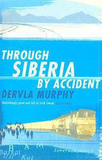 Through Siberia by Accident