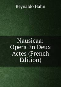 Nausicaa: Opera En Deux Actes (French Edition)