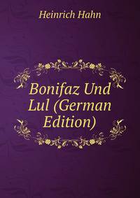 Bonifaz Und Lul (German Edition)
