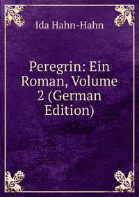 Peregrin: Ein Roman, Volume 2 (German Edition)