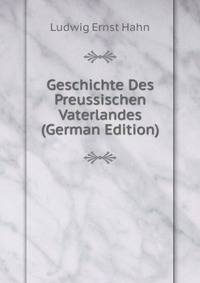 Geschichte Des Preussischen Vaterlandes (German Edition)