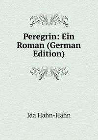 Peregrin: Ein Roman (German Edition)