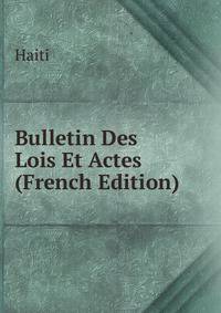 Bulletin Des Lois Et Actes (French Edition)