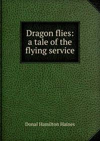 Dragon flies: a tale of the flying service