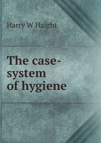 The case-system of hygiene
