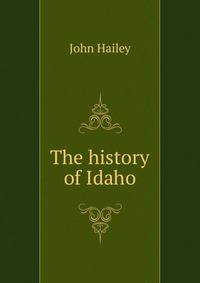 The history of Idaho