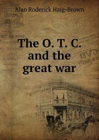 The O. T. C. and the great war