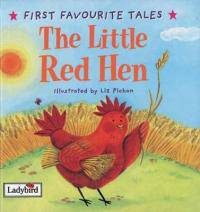 The Little Red Hen: Based on a Traditional Folk Tale