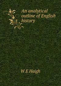 An analytical outline of English history