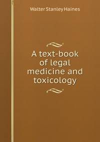 A text-book of legal medicine and toxicology