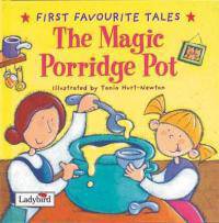 The Magic Porridge Pot: Based on a Traditional Folk Tale