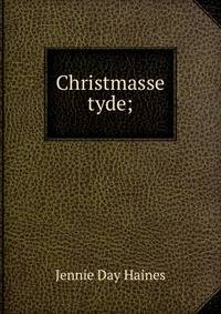 Christmasse tyde;