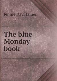 The blue Monday book
