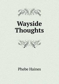 Wayside Thoughts