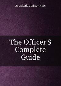 The Officer'S Complete Guide