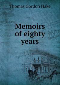 Memoirs of eighty years