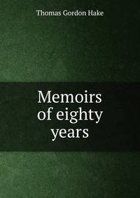Memoirs of eighty years