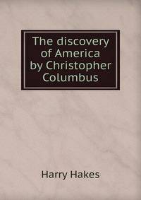 The discovery of America by Christopher Columbus
