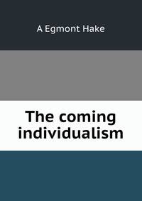 The coming individualism