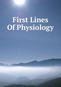 First Lines Of Physiology