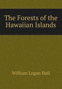 The Forests of the Hawaiian Islands