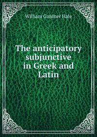 The anticipatory subjunctive in Greek and Latin