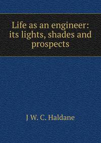 Life as an engineer: its lights, shades and prospects