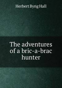 The adventures of a bric-a-brac hunter