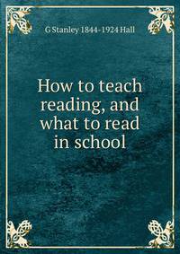 How to teach reading, and what to read in school