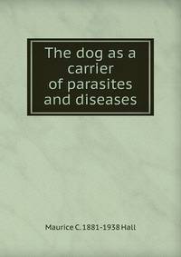 The dog as a carrier of parasites and diseases
