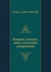 Sonnets, stanzas, and a crescendo composition