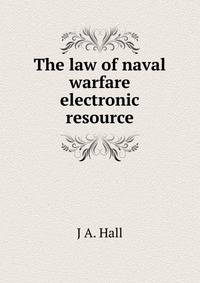 The law of naval warfare electronic resource