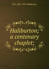 Haliburton; a centenary chaplet;