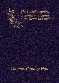 The social meaning of modern religious movements in England