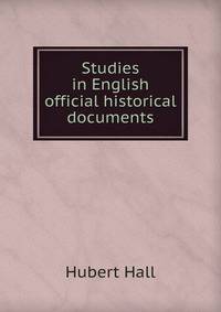 Studies in English official historical documents