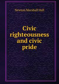 Civic righteousness and civic pride