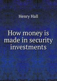 How money is made in security investments