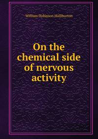 On the chemical side of nervous activity