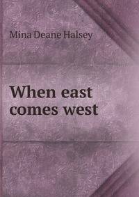 When east comes west